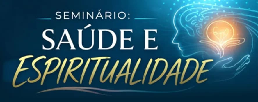 Imagem do Seminário: Saúde e Espiritualidade