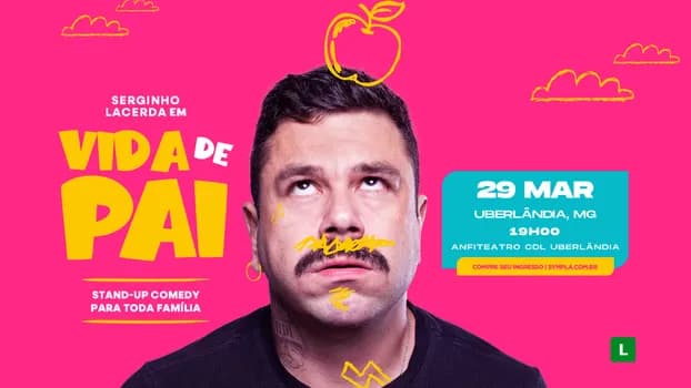 Imagem do SERGINHO LACERDA - VIDA DE PAI - em UBERLÂNDIA/MG
