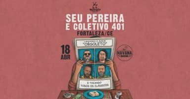 Seu Pereira e Coletivo 401 em Fortaleza / CE em Fortaleza