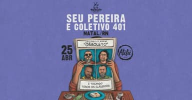 Seu Pereira e Coletivo 401 em Natal / RN em Natal