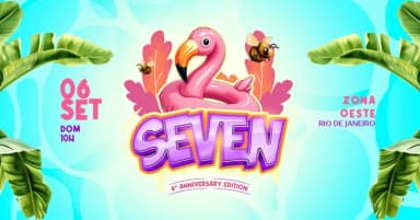 SEVEN - ANIVERSÁRIO DE 6 ANOS em Rio de Janeiro