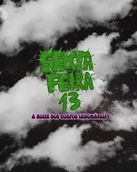 Imagem do Sexta 13  A noite dos Corpos Indomáveis