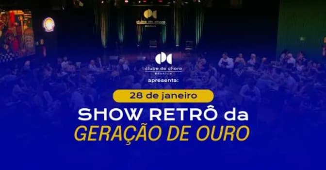 Imagem do SHOW RETRÔ DA GERAÇÃO DE OURO