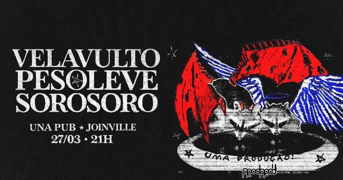 Imagem do SOROSORO + VELAVULTO + PESOLEVE no UNA PUB/JOINVILLE