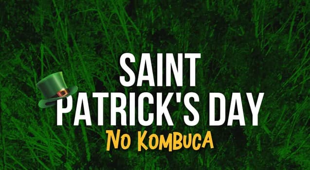 Imagem do ST PATRICKS DAY - KOMBUCA 