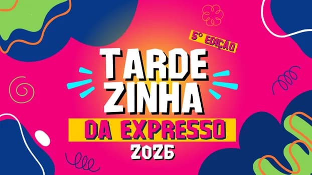 Imagem do Tardezinha da Expresso - 5º Edição