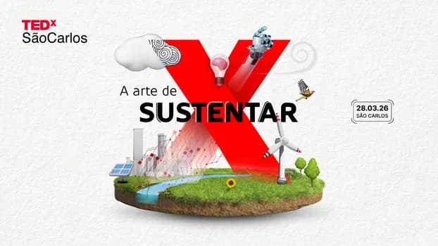 Imagem do TEDxSãoCarlos - A Arte de Sustentar
