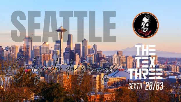 Imagem do The Tex Tree - SEATTLE O LEGADO DO GRUNGE