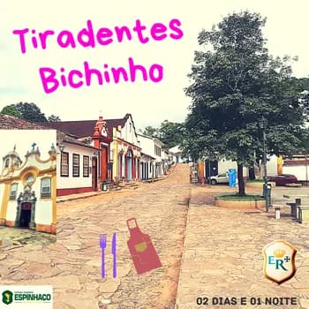Tiradentes / Bichinho 02 dias e 01 noite         em Tiradentes