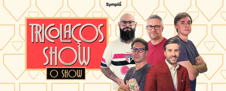 Imagem do TRICOLAÇOS O SHOW: O SHOW!