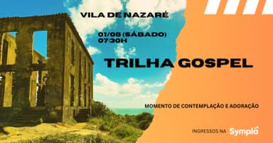 Trilha Gospel - Vila de Nazaré em Cabo de Santo Agostinho