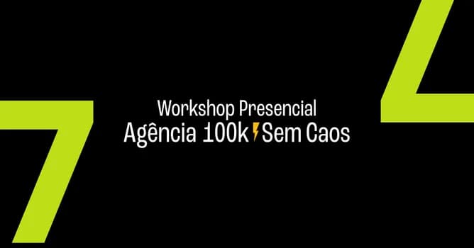 Imagem do Workshop Presencial Agência 100k Sem Caos