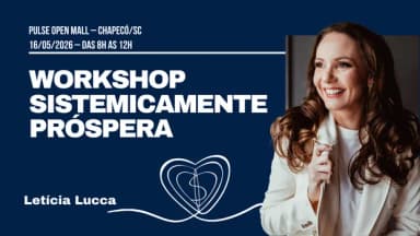 Workshop SistemicaMENTE Próspera em Chapecó