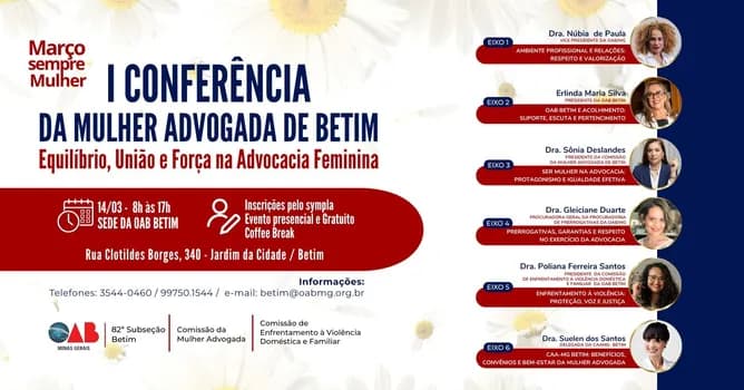 Imagem do 1ª CONFERÊNCIA DA MULHER ADVOGADA DE BETIM: EQUILÍBRIO, UNIÃO E FORÇA NA ADVOCACIA FEMININA