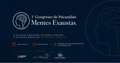 1º Congresso de Psicanálise - MENTES EXAUTAS em São Gonçalo