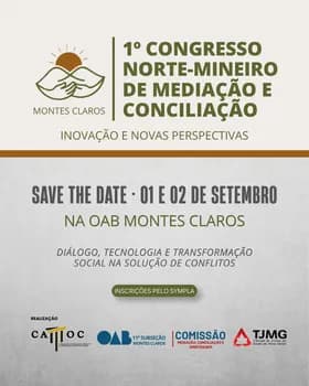 1° Congresso Norte-Mineiro em Mediação e Conciliação: Inovações e Novas Perspectivas. em Montes Claros