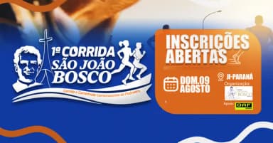 1ª CORRIDA E CAMINHADA SÃO JOÃO BOSCO em Ji-Paraná