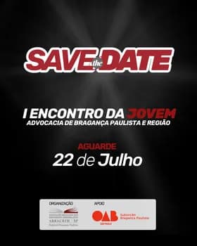 1º Encontro da Jovem Advocacia de Bragança Paulista e região em Bragança Paulista