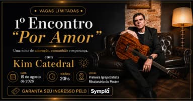 1º Encontro "POR AMOR" - Kim Catedral em São Gonçalo do Amarante