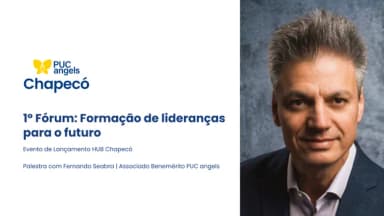 1º Fórum de formação de lideranças para o futuro | PUC angels em Chapecó