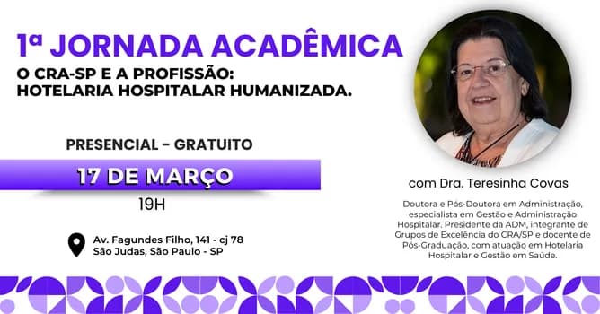 Imagem do 1ª Jornada Acadêmica - O CRA-SP e a Profissão: Hotelaria Hospitalar Humanizada.