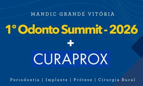 Imagem do 1º Odonto Summit 2026 + Curaprox - Mandic Grande Vitória