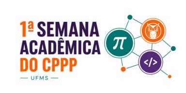 1ª Semana Acadêmica do CPPP em Ponta Porã