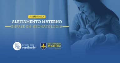 1º Simpósio em Aleitamento Materno com Ênfase em Neonatologia em São Paulo