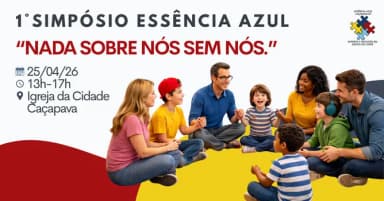 1º Simpósio Temático Essência Azul: "Nada sobre nós sem nós." em Caçapava