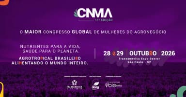 11° CONGRESSO NACIONAL DAS MULHERES DO AGRONEGÓCIO em São Paulo