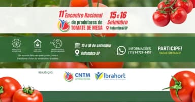 11º ENCONTRO NACIONAL DE PRODUTORES DE TOMATE DE MESA em Holambra