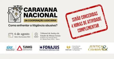 14ª Caravana Nacional da Cooperação Judiciária - Etapa Minas Gerais em Belo Horizonte