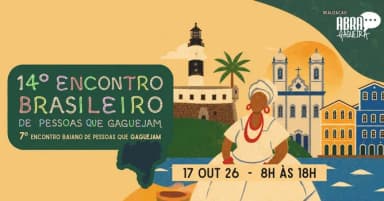 14º Encontro Brasileiro de Pessoas que Gaguejam - 7º Encontro Baiano de Pessoas que GagueSalvador/BA em Salvador