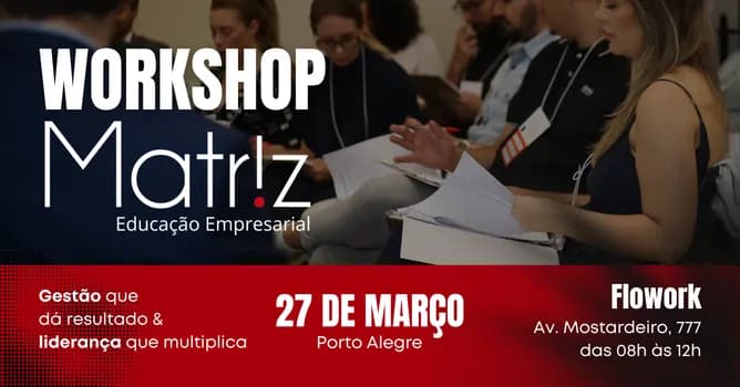 Imagem do 14° Workshop Matriz - Gestão que dá resultado & liderança que multiplica