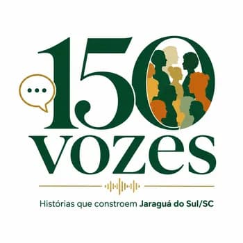 Imagem do 150 Vozes - Histórias que constroem Jaraguá do Sul/SC