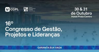 16º Congresso de Gestão, Projetos e Liderança (CGPL) em Fortaleza