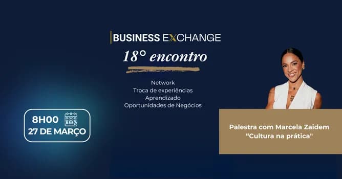 Imagem do 18° Encontro Business Exchange com participação de Marcela Zaidem