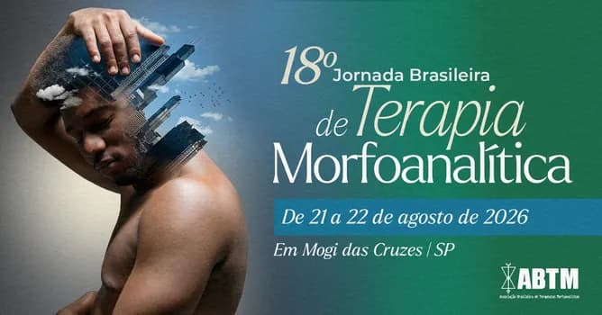 Imagem do 18° Jornada Brasileira de Terapia Morfoanalítica - CORPO E SAÚDE MENTAL