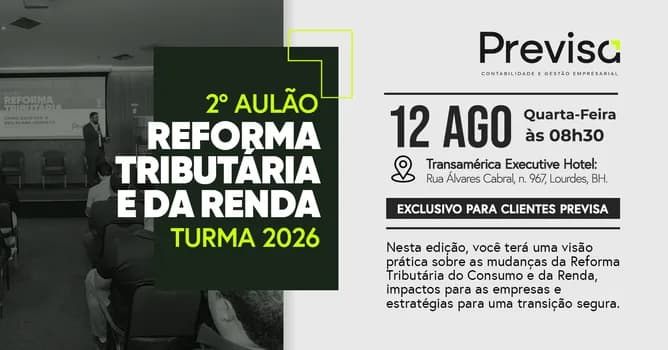 Imagem do 2º AULÃO DE REFORMA TRIBUTÁRIA E REFORMA DE RENDA - EXCLUSIVO PARA CLIENTES PREVISA CONTABILIDADE