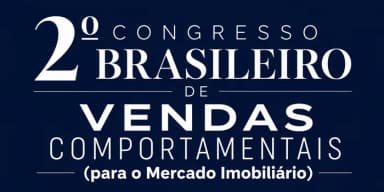 2º CONGRESSO BRASILEIRO DE VENDAS COMPORTAMENTAIS (para o Mercado Imobiliário) em Porto Alegre