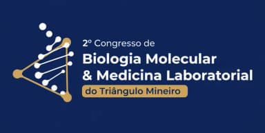 2º Congresso de Biologia Molecular e Medicina Laboratorial do Triângulo Mineiro em Ituiutaba