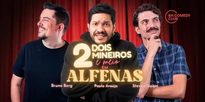 Imagem do 2 Mineiros e Meio em Alfenas - Comédia Stand up com Paulo Araújo, Stevan Gaipo e Bruno Berg