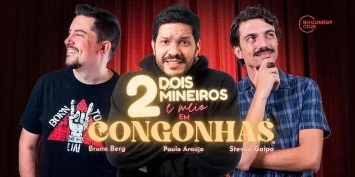 Imagem do 2 Mineiros e Meio em Congonhas - Comédia Stand up com Paulo Araújo, Stevan Gaipo e Bruno Berg