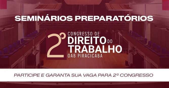 Imagem do 2 Seminários Preparatórios CDTP | Rumo ao 2º Congresso de Direito do Trabalho
