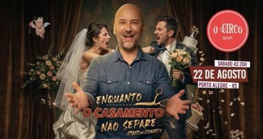 22/08 - Marco Zenni - Enquanto o Casamento não separe em Porto Alegre