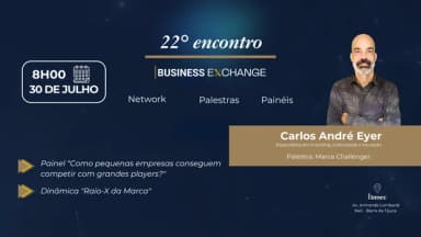 22º Encontro Business Exchange com palestra de Carlos André Eyer em Rio de Janeiro
