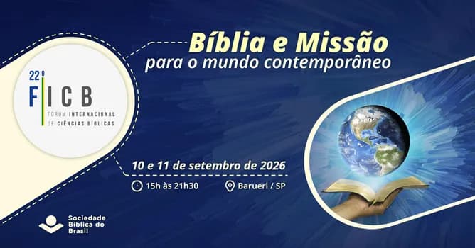 Imagem do 22º Fórum Internacional de Ciências Bíblicas | Bíblia e Missão para o mundo contemporâneo