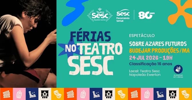 Imagem do 24/07 - Espetáculo “Sobre Azares Futuros”- Budejar Produções (MA/CE)