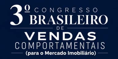 3º CONGRESSO BRASILEIRO DE VENDAS COMPORTAMENTAIS (para o Mercado Imobiliário) em Pelotas