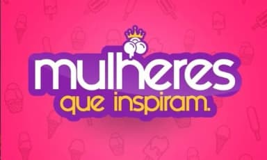 3ª Edição - Mulheres que Inspiram | No Mundo dos Gelados em Fortaleza